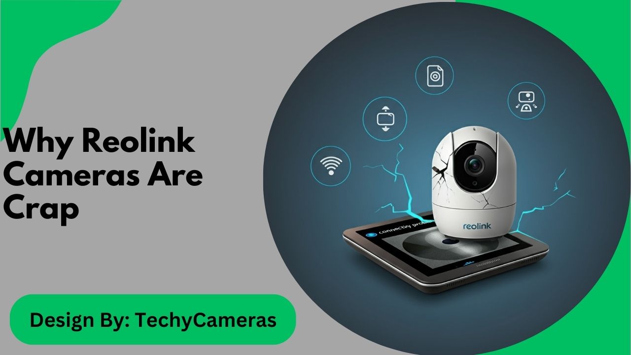 Why Reolink Cameras Are Crap